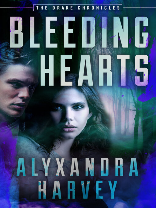 Title details for Bleeding Hearts by Alyxandra Harvey - Available